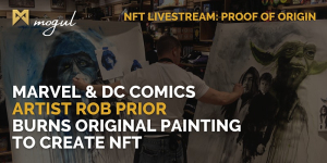 Mogul Productions, DC 만화 아티스트 Rob Prior의 NFT 아트워크 라이브 제작 현장 초대 행사 진행